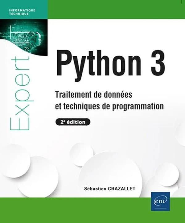 Python 3 : traitement de données et techniques de programmation (2e éd.) Sébastien Chazallet