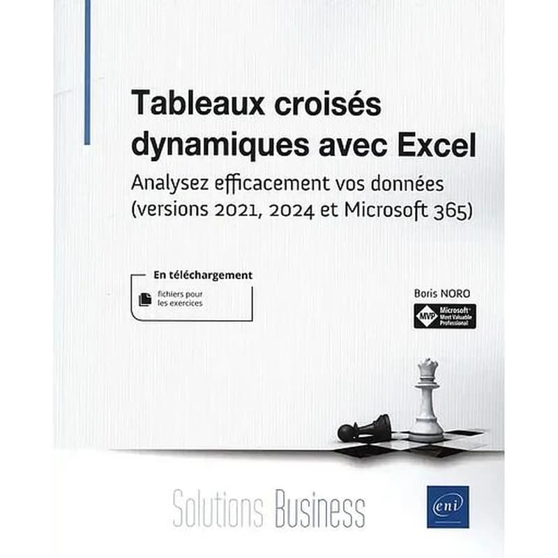 Tableaux croisés dynamiques avec Excel : analysez efficacement vos données, version 2021, 2024 et Microsoft 365