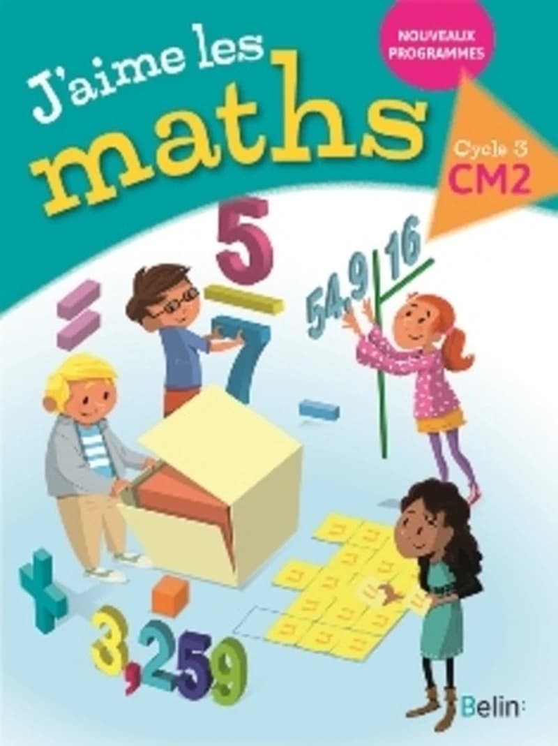 J'aime les maths, CM2, cycle 3, nouveaux programmes