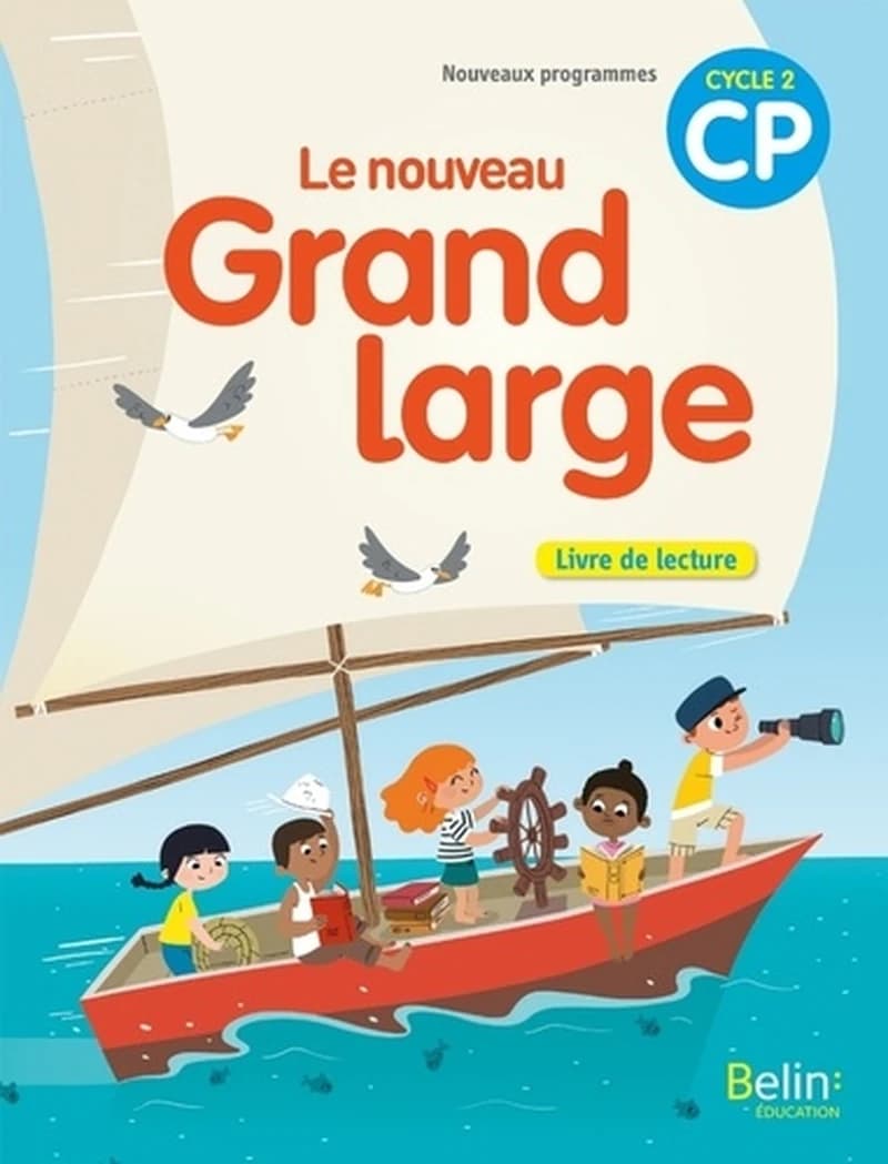 Le nouveau "Grand large" : livre de lecture, CP cycle 2 : nouveaux programmes