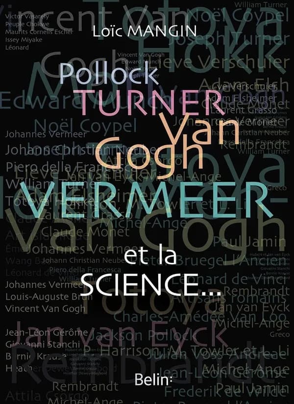 Pollock, Turner, Van Gogh, Vermeer et la science