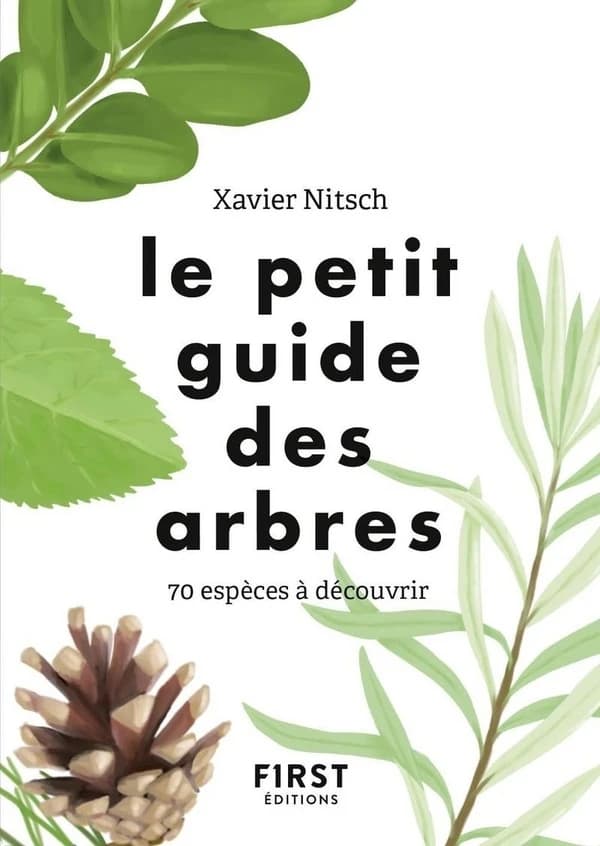 Le petit guide des arbres : 70 espèces à découvrir