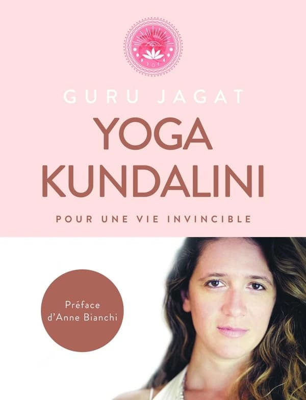 Yoga Kundalini : pour une vie invincible