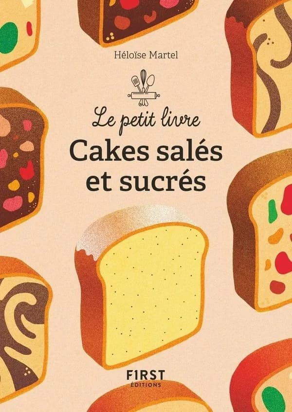 Cakes salés et sucrés ([Nouvelle éd.]) Héloïse Martel