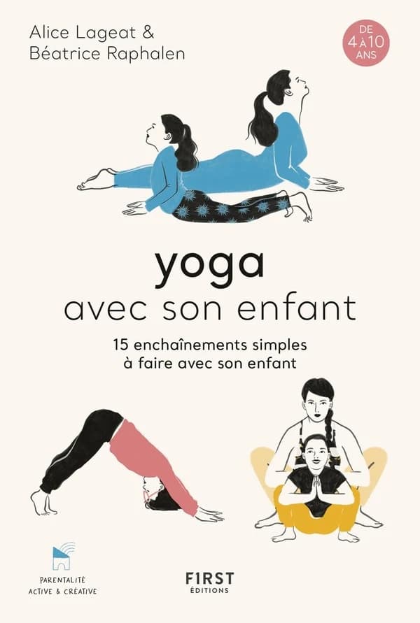 Yoga avec son enfant : 15 enchaînements simples à faire avec son enfant