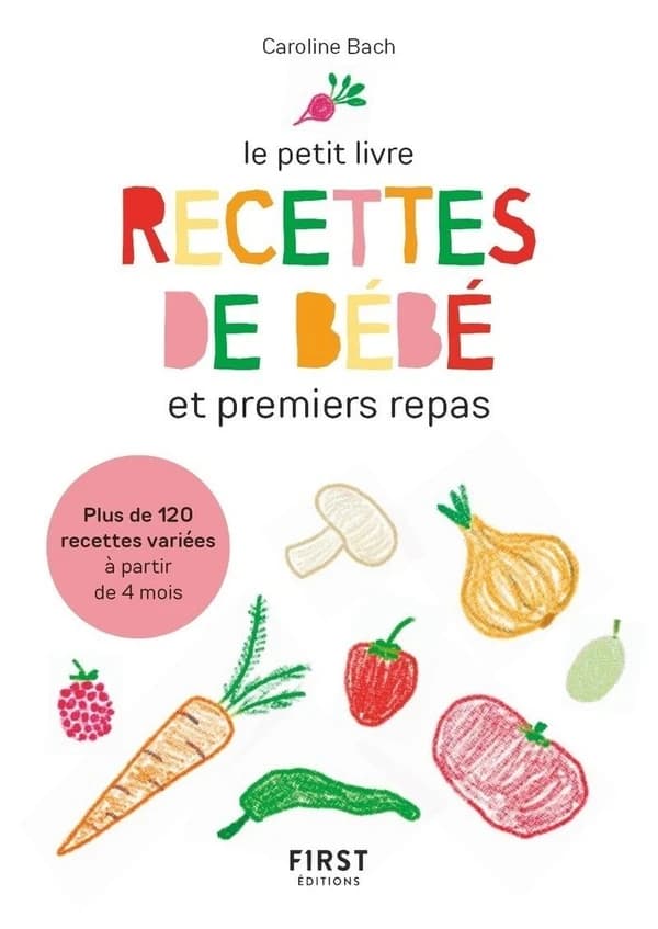 Recettes pour bébé : et premiers repas
