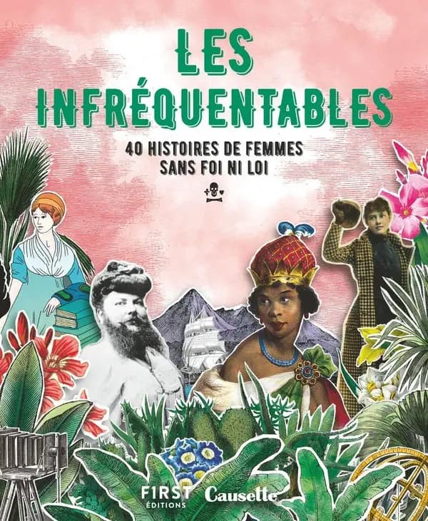 Les infréquentables : 40 histoires de femmes sans loi ni foi