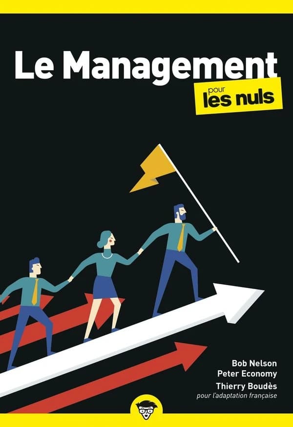 Le management (Nouvelle éd.) Bob Nelson,... Peter Economy,... ; pour l'adaptation française, Thierry Boudès