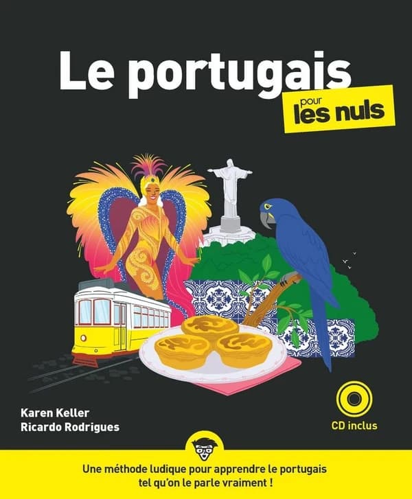 Le portugais pour les nuls (3e édition) Karen Keller ; [adaptation française] Ricardo Rodrigues ; [traduction Jean-Philippe Riby]