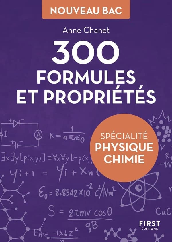 300 formules et proprietes pour la specialité physique-chimie du bac