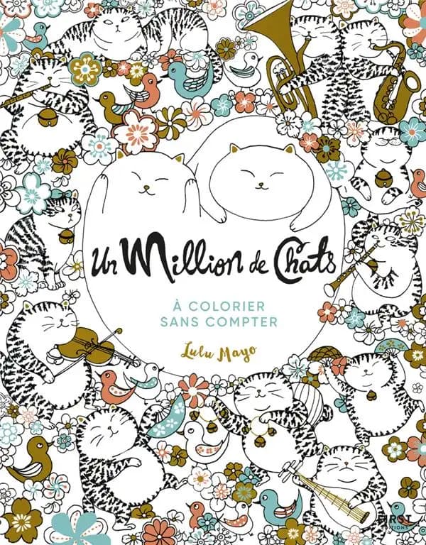 Un million de chats : a colorier sans compter : [Album à colorier]
