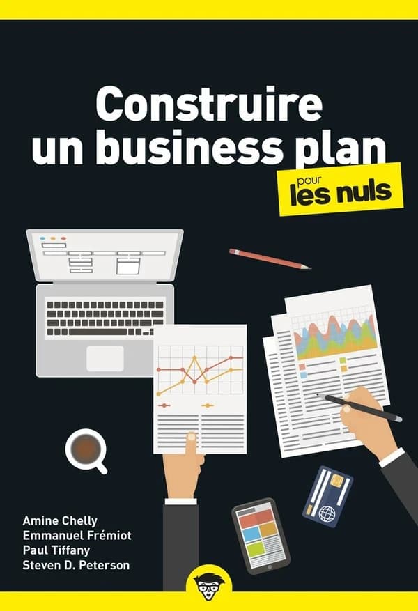 Construire un business plan pour les nuls ([Nouvelle éd.]) Paul Tiffany, Steven D. Peterson, Amine Chelly... [et al.] ; sous la direction de Jean-Yves Eglem pour l'adaptation française