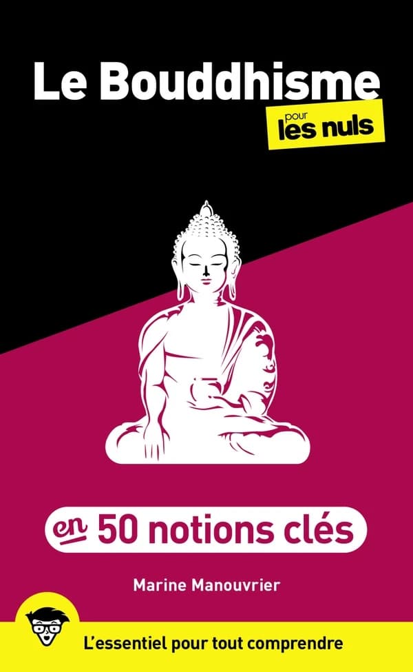 Le bouddhisme pour les nuls en 50 notions clés ([Nouvelle éd.]) Marine Manouvrier