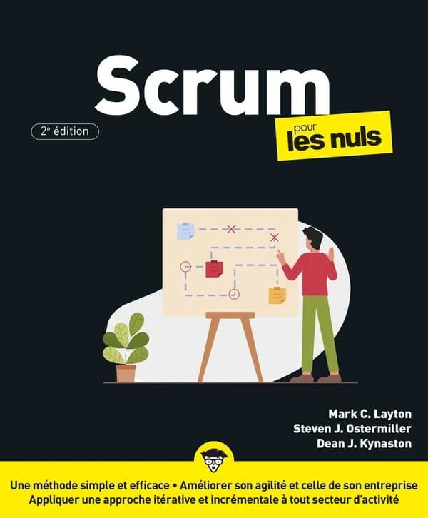Scrum pour les nuls (2e éd.) Mark C. Layton, Steven J Ostermiller, Dean J. Kynaston