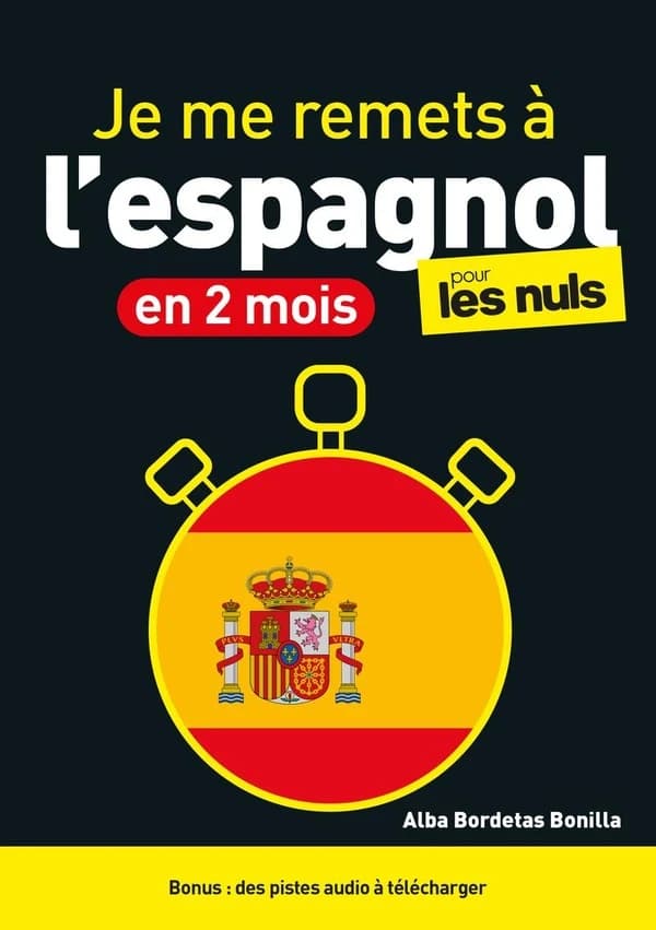 Je me remets à l'espagnol en 2 mois ! : pour les nuls