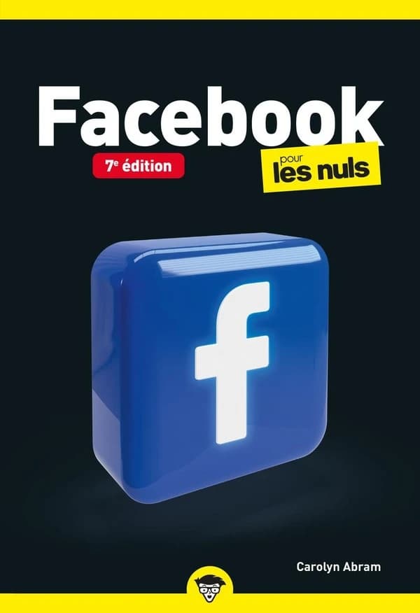 Facebook pour les nuls (7e éd.) Carolyn Abram