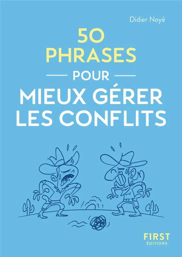 50 phrases pour mieux gérer les conflits