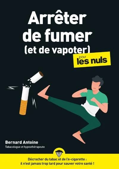 Arrêter de fumer, et de vapoter, pour les nuls