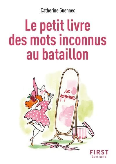 Le petit livre des mots inconnus au bataillon (2e édition)