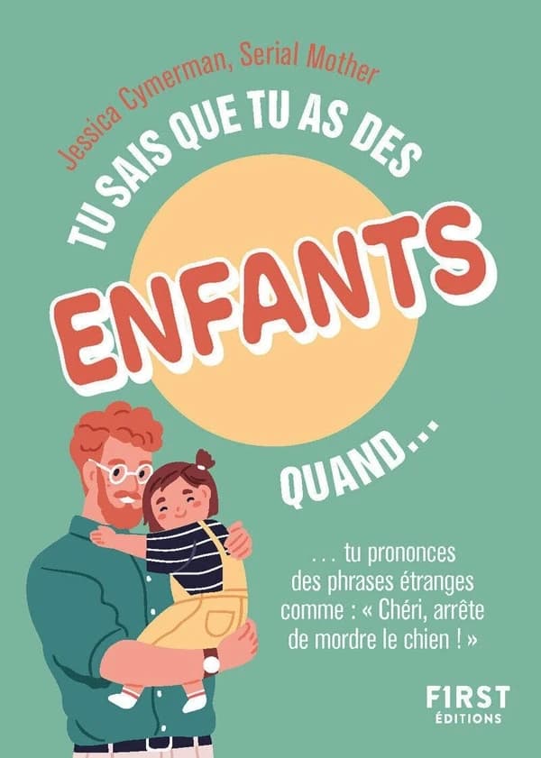 Tu sais que tu as des enfants quand... (2e éd.)