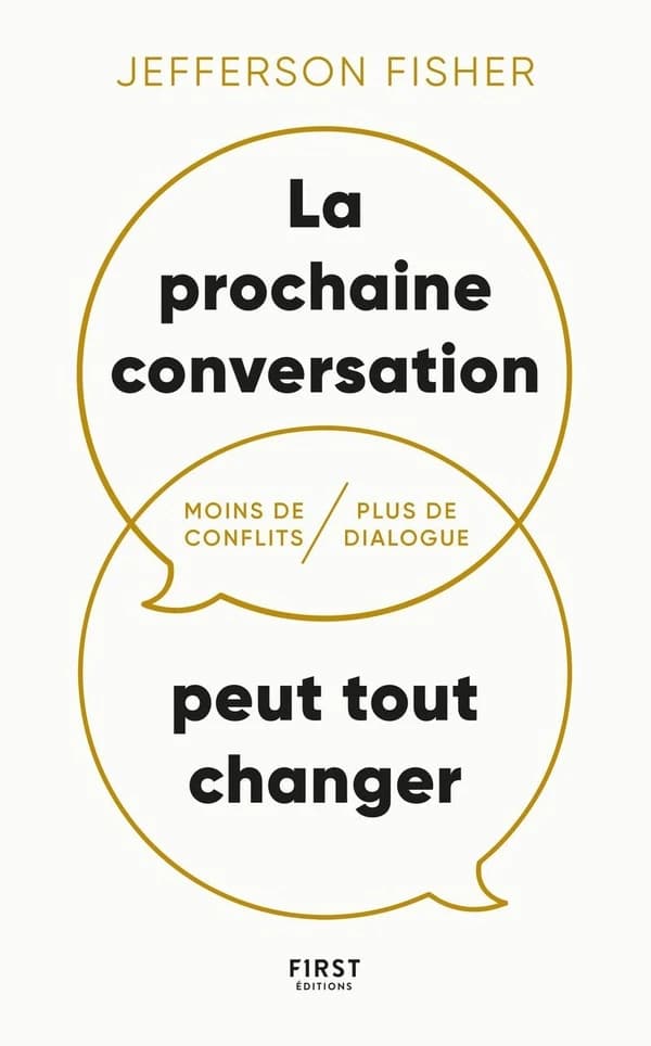 La prochaine conversation peut tout changer : moins de conflits, plus de dialogue