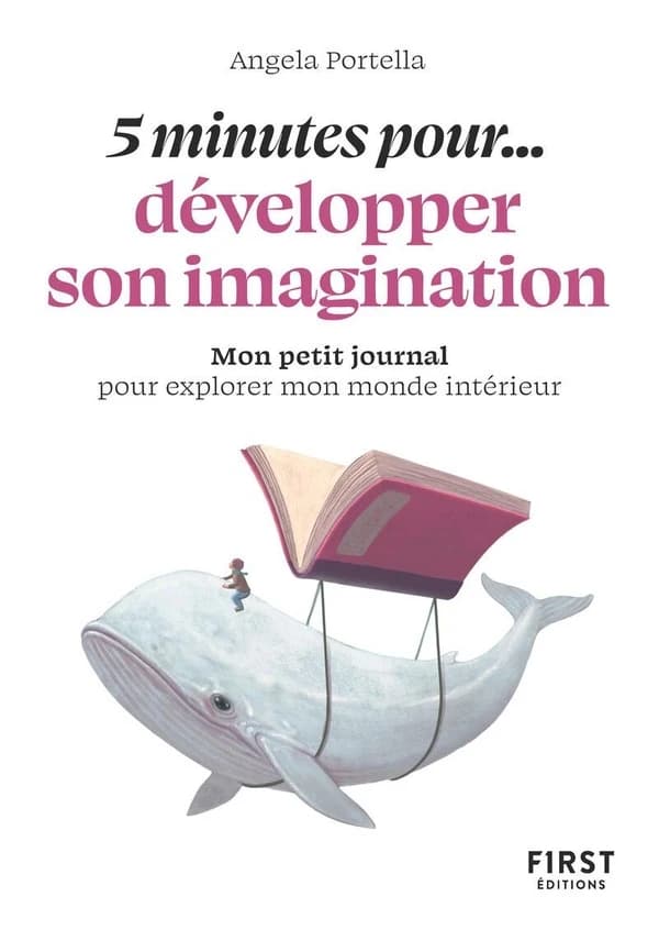 5 minutes... pour développer son imagination : mon petit journal pour explorer mon monde intérieur