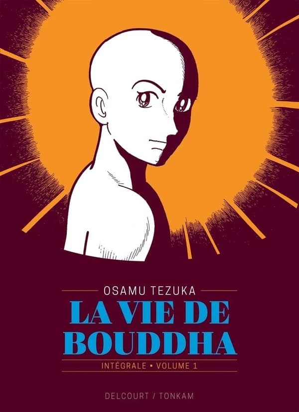 La vie de Bouddha : intégrale. Volume 1