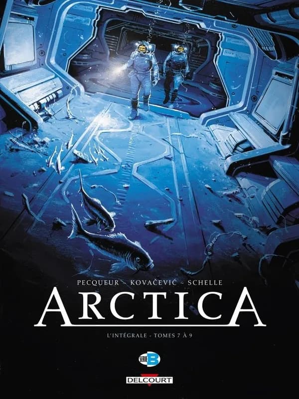 Arctica : l'intégrale. Tomes 7 à 9