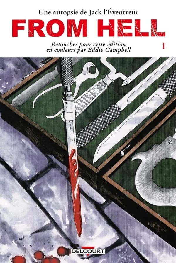 From hell. [I] (Éd. remastérisée) Alan Moore & Eddie Campbell ; retouches pour cette édition en couleurs par Eddie Campbell