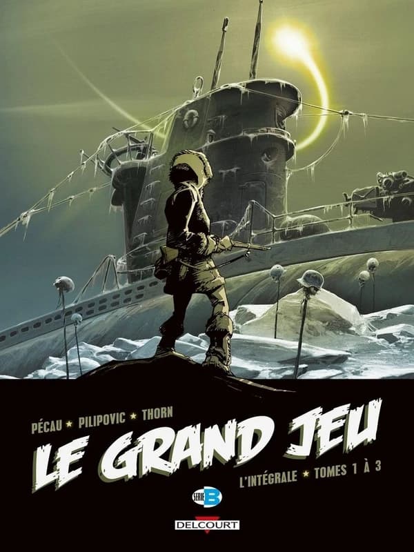 Le grand jeu : l'intégrale. Tomes 1 à 3