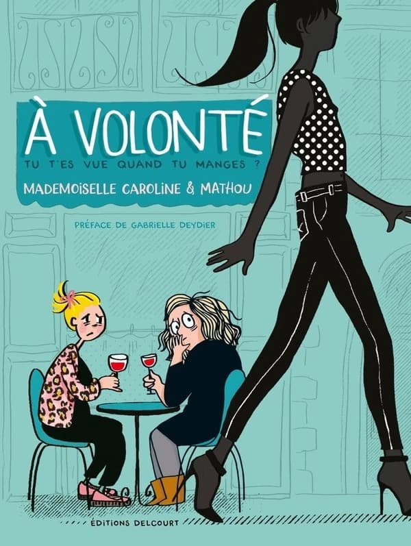 À volonté : tu t'es vue quand tu manges ?