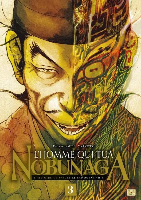L'homme qui tua Nobunaga : l'histoire de Yasuke le samouraï noir. 3