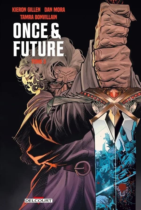 Once & future. Tome 3