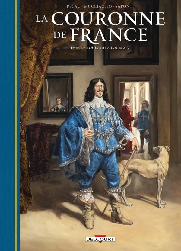 La couronne de France. IV, De Louis XIII à Louis XIV
