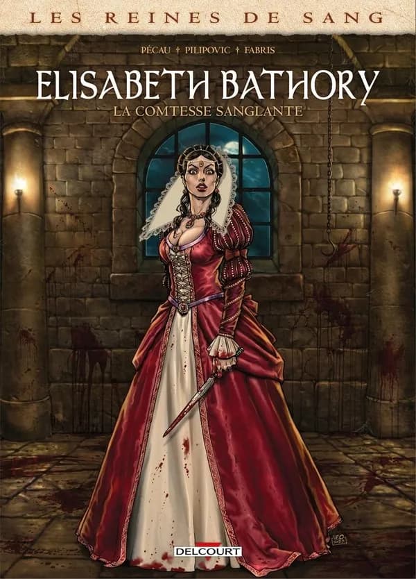 Elisabeth Bathory : la comtesse sanglante