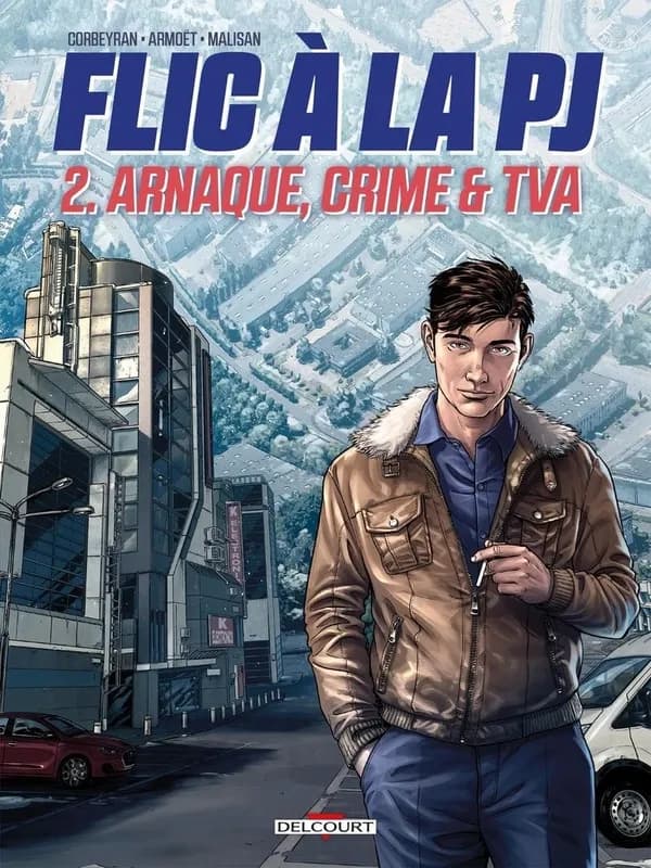 Flic à la PJ. 2, Arnaque, crime & TVA