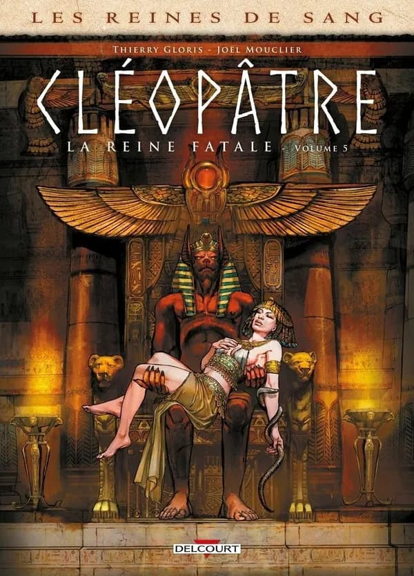 Cléopâtre, la reine fatale. Volume 5