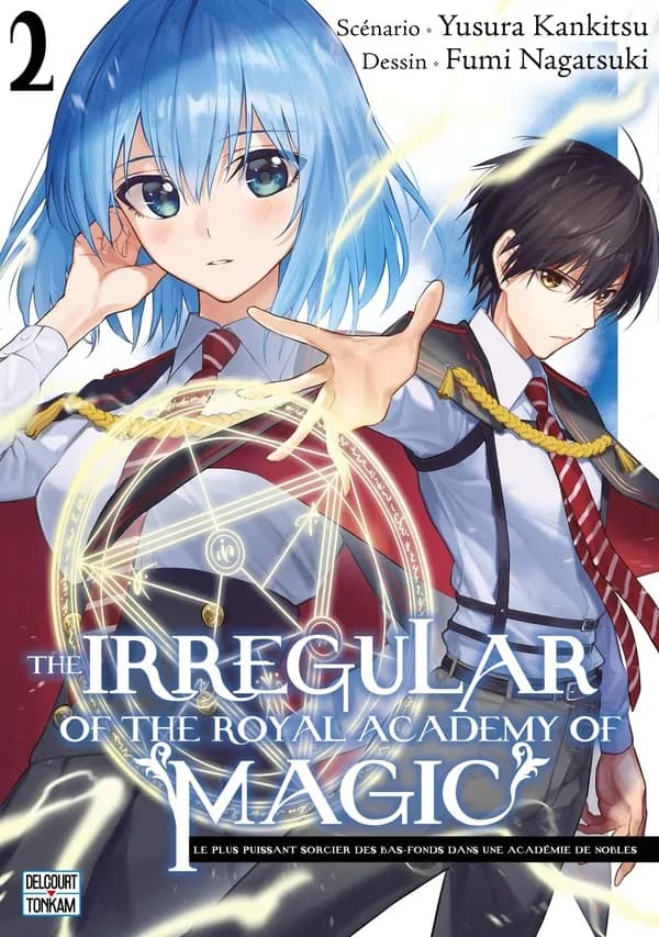 The irregular of the Royal academy of magic : le plus puissant sorcier des bas-fonds dans une académie de nobles. 2