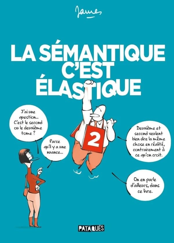 La sémantique c'est élastique. 02. [Tome 2]
