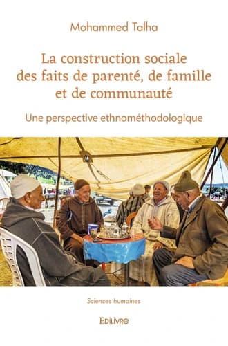 La construction sociale des faits de parenté, de famille et de communauté : une perspective ethnométhodologique