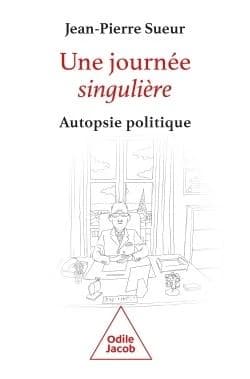 Une journée singulière : autopsie politique