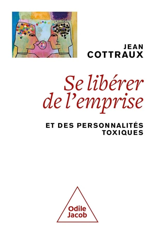 Se libérer de l'emprise : et des personnalités toxiques