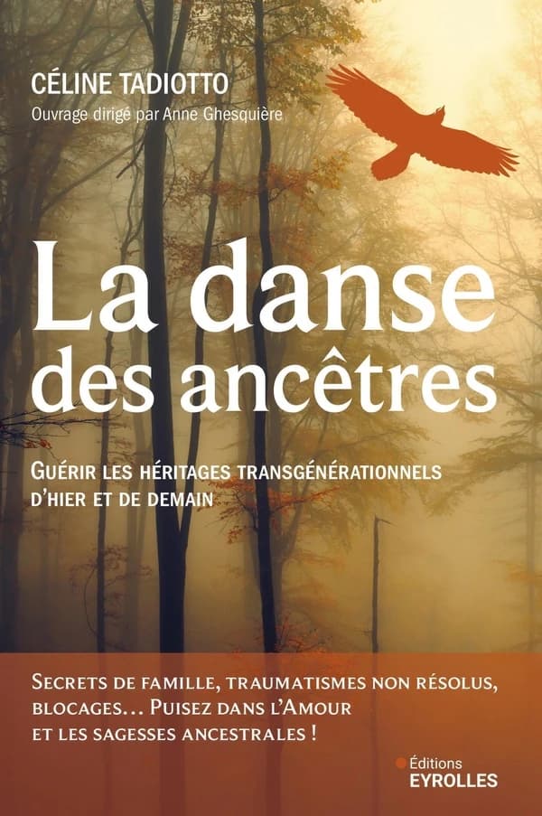 La danse des ancêtres : guérir les héritages transgénérationnels d'hier et de demain