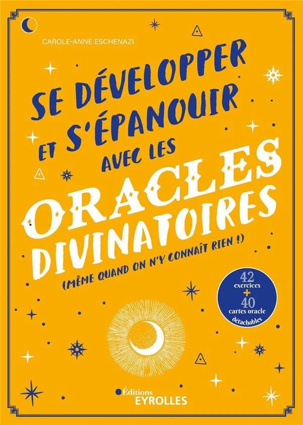 Se développer et s'épanouir avec les oracles divinatoires : même quand on n'y connaît rien