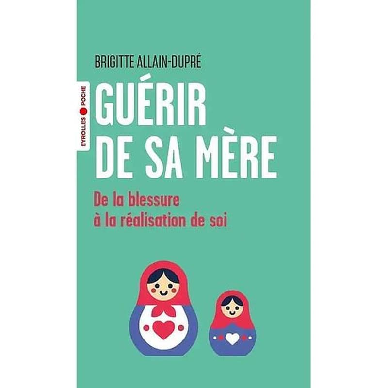 Guérir de sa mère : de la blessure à la réalisation de soi