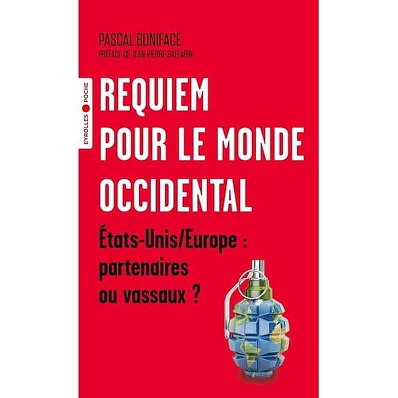 Requiem pour le monde occidental : États-Unis et Europe, partenaires ou vassaux ?