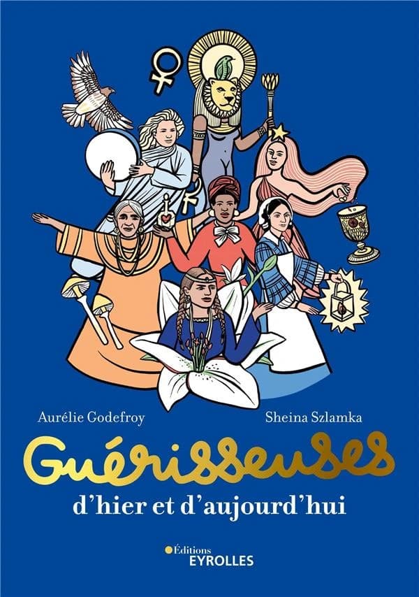 Guérisseuses d'hier et d'aujourd'hui