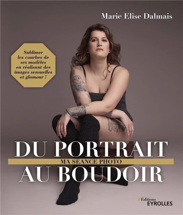 Du portrait au boudoir : ma séance photo