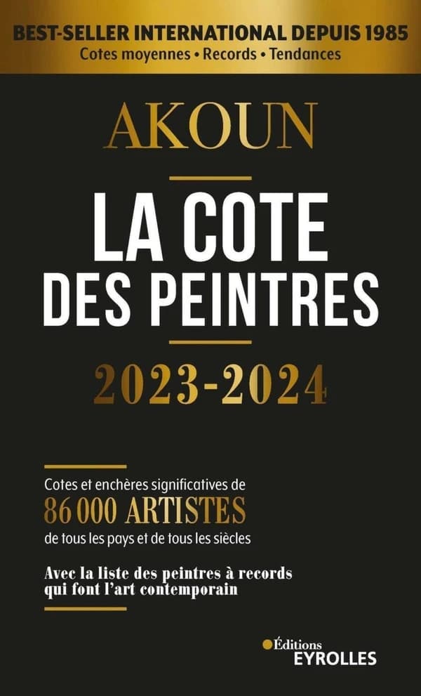 La cote des peintres 2023-2024 : cotes et enchères significatives de 89000 artistes de tous les pays et de tous les siècles : avec la liste des peintres à records qui font l'art contemporain