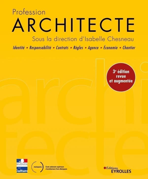 Profession architecte (3e éd. revue et augmentée) sous la direction d'Isabelle Chesneau ; épilogue de Patrick Bouchain ; [avec les contributions d'] Étienne Baillet, Olivier Barancy, Jean-François Baron... [et al.] ; [publié en partenariat avec l'École na